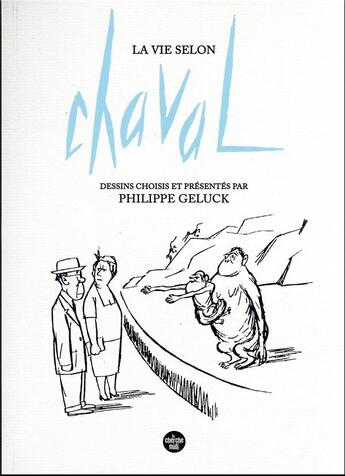 Couverture du livre « La vie selon Chaval » de Chaval aux éditions Cherche Midi