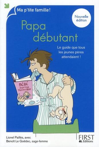 Couverture du livre « Papa debutant 6ed » de Lionel Pailles aux éditions First
