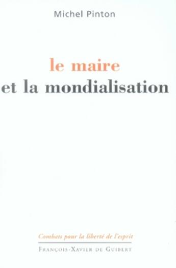 Couverture du livre « Le maire et la mondialisation » de Michel Pinton aux éditions Francois-xavier De Guibert