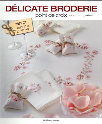 Couverture du livre « Délicate broderie, point de croix » de Jennifer Lentini aux éditions De Saxe