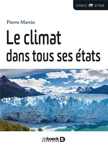 Couverture du livre « Le climat dans tous ses états » de Pierre Martin aux éditions De Boeck Superieur