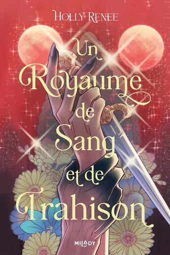 Couverture du livre « Un royaume de sang et de trahison » de Holly Renee aux éditions Milady