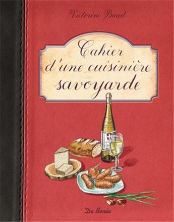 Couverture du livre « Cahier d'une cuisinière savoyarde » de Victorine Baud aux éditions De Boree