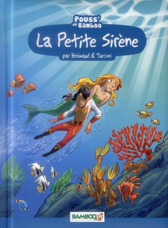 Couverture du livre « La petite sirene » de Stefano+Brremaud+Ben aux éditions Bamboo