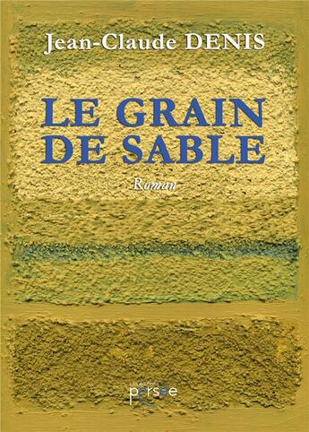 Couverture du livre « Le grain de sable » de Jean-Claude Denis aux éditions Persee