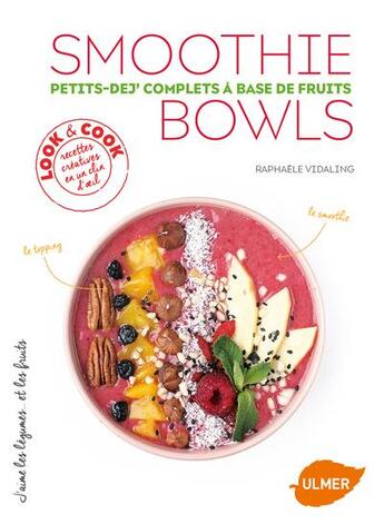 Couverture du livre « Smoothie bowls ; petits-dej' complets à base de fruits » de Raphaele Vidaling aux éditions Eugen Ulmer