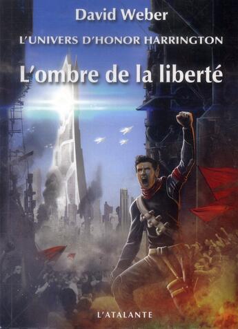 Couverture du livre « L'ombre de la liberté ; l'univers d'Honor Harrington » de David Weber aux éditions L'atalante