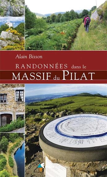 Couverture du livre « Randonnées dans le massif du Pilat ; 17 itinéraires » de Alain Bisson aux éditions Rando
