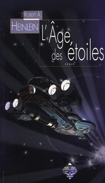 Couverture du livre « L'âge des étoiles » de Robert Anson Heinlein aux éditions Terre De Brume