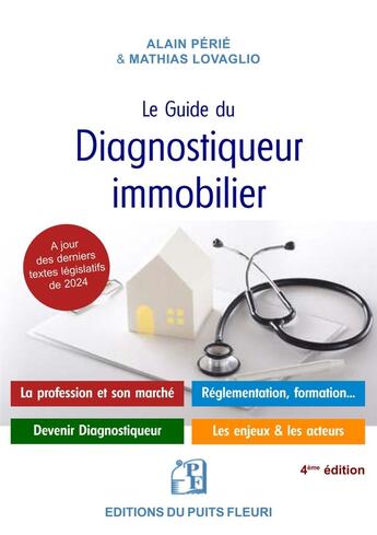 Couverture du livre « Le guide du diagnostiqueur immobilier (4e édition) » de Alain Perie et Mathias Lovaglio aux éditions Puits Fleuri