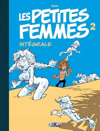 Couverture du livre « Les petites femmes ; intégrale t.2 » de Seron aux éditions Kennes Editions