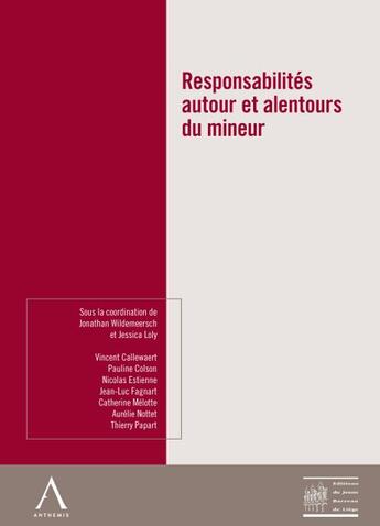 Couverture du livre « Responsabilites autour et alentours du mineur » de  aux éditions Anthemis