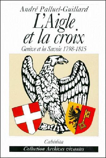 Couverture du livre « Aigle Et La Croix (L') » de Palluel-Guillard And aux éditions Cabedita