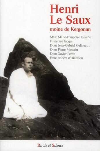 Couverture du livre « Henri Le Saux, moine de Kergonan » de  aux éditions Parole Et Silence