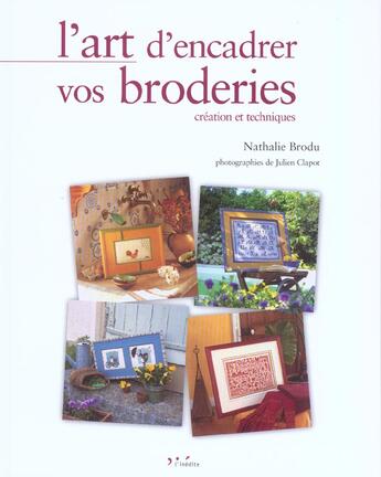 Couverture du livre « L'art d'encadrer vos broderies. creationet techniques » de Brodu N. aux éditions L'inedite