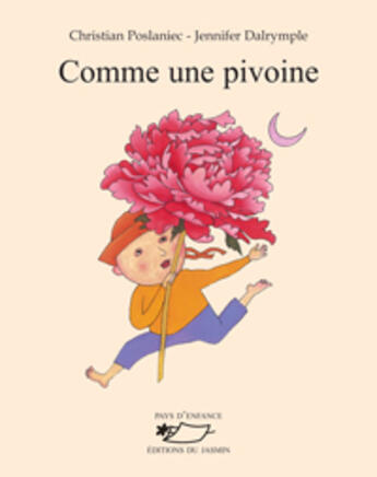 Couverture du livre « Comme une pivoine » de Christian Poslaniec aux éditions Jasmin