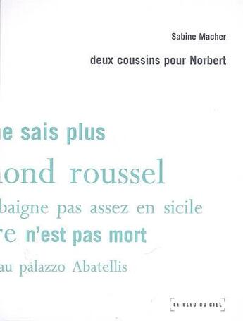 Couverture du livre « Deux coussins pour Norbert » de Sabine Macher aux éditions Le Bleu Du Ciel