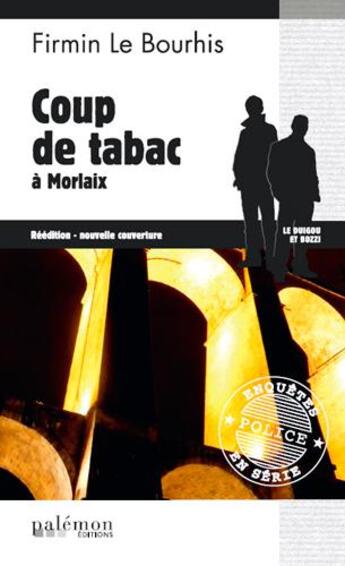 Couverture du livre « Coup de tabac à Morlaix » de Firmin Le Bourhis aux éditions Palemon