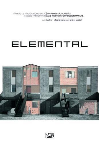 Couverture du livre « Alejandro aravena elemental incremental housing and participatory design manual (hardback) /anglais/ » de Aravena Alejandro aux éditions Hatje Cantz