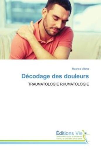 Couverture du livre « Décodage des douleurs » de Maurice Villena aux éditions Vie