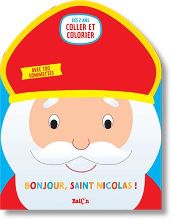 Couverture du livre « Bonjour saint-nicolas! » de  aux éditions Le Ballon