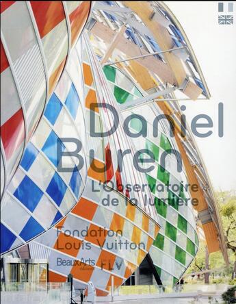 Couverture du livre « Daniel Buren, l'observatoire de la lumière ; fondation Louis Vuitton » de  aux éditions Beaux Arts Editions