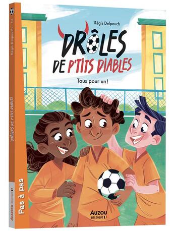 Couverture du livre « Droles de p'tits diables : tous pour un ! » de Régis Delpeuch et Marta Comito aux éditions Auzou