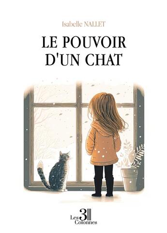 Couverture du livre « Le pouvoir d'un chat » de Isabelle Nallet aux éditions Les Trois Colonnes