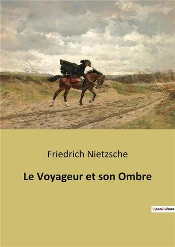 Couverture du livre « Le voyageur et son ombre » de Friedrich Nietzsche aux éditions Culturea