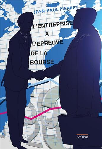 Couverture du livre « L'entreprise à l'épreuve de la bourse » de Jean-Paul Pierret aux éditions Anfortas