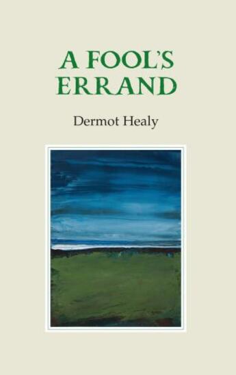 Couverture du livre « A Fool's Errand » de Dermot Healy aux éditions Gallery Press