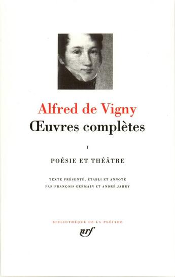 Couverture du livre « Oeuvres complètes Tome 1 ; poésie et théâtre » de Alfred De Vigny aux éditions Gallimard