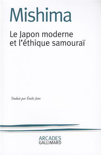 Couverture du livre « Le Japon moderne et l'éthique samouraï » de Yukio Mishima aux éditions Gallimard