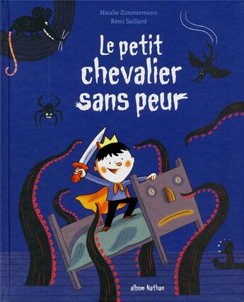 Couverture du livre « Le petit chevalier sans peur » de Remi Saillard et Nathalie Zimmermann aux éditions Nathan