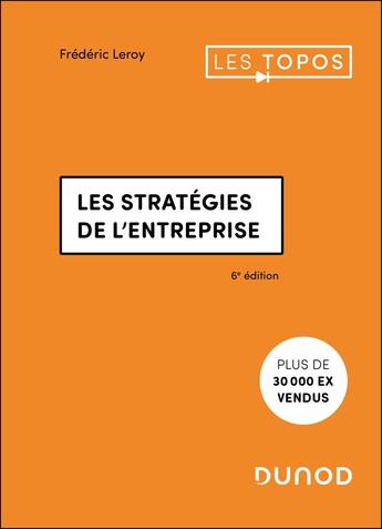 Couverture du livre « Les stratégies de l'entreprise (6e édition) » de Frederic Leroy aux éditions Dunod