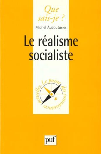 Couverture du livre « Le realisme socialiste qsj 3320 » de Aucouturier M. aux éditions Que Sais-je ?