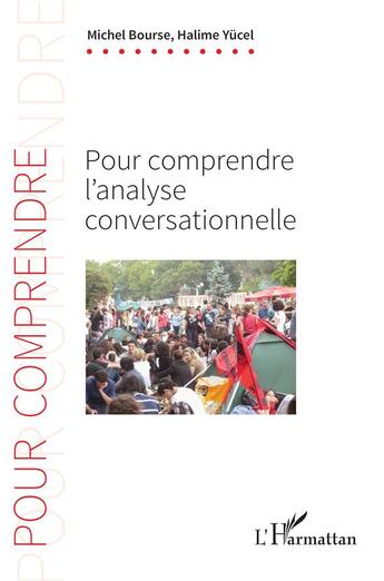Couverture du livre « Pour comprendre l'analyse conversationnelle » de Michel Bourse et Halime Yucel aux éditions L'harmattan