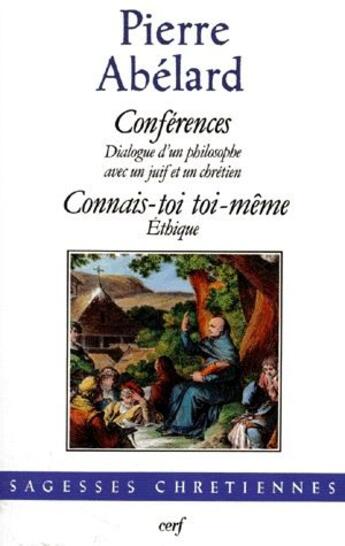 Couverture du livre « Conférences - Connais-toi toi-même » de Pierre Abelard aux éditions Cerf