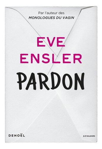 Couverture du livre « Pardon » de Eve Ensler aux éditions Denoel