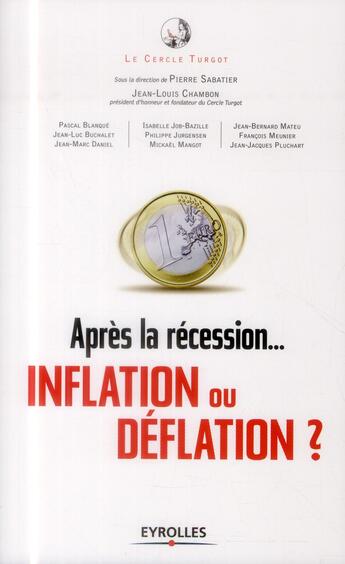 Couverture du livre « Après la récession... inflation ou déflation ? » de Pierre Sabatier et Jean-Louis Chambon aux éditions Eyrolles
