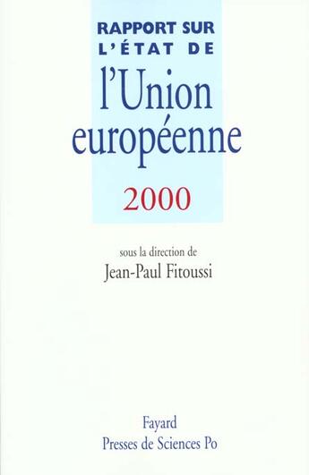 Couverture du livre « Rapport Sur L'Etat De L'Union Europeenne 2000 » de Jean-Paul Fitoussi aux éditions Fayard