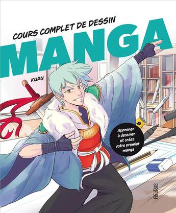 Couverture du livre « Cours complet de dessin manga » de Kuru aux éditions Fleurus