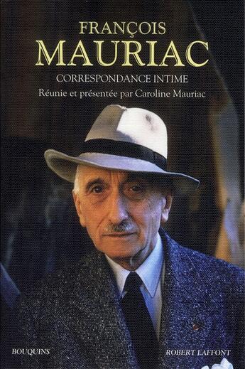 Couverture du livre « Correspondance intime » de Francois Mauriac aux éditions Bouquins