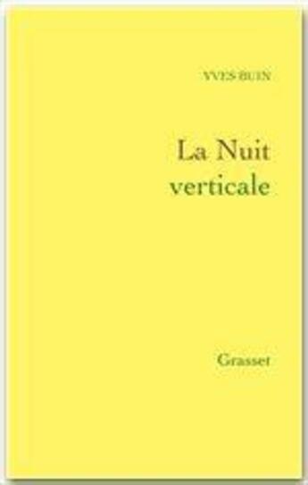 Couverture du livre « La nuit verticale » de Yves Buin aux éditions Grasset Et Fasquelle