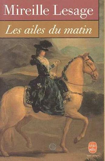 Couverture du livre « Les ailes du matin (tome 1) » de Lesage-M aux éditions Le Livre De Poche