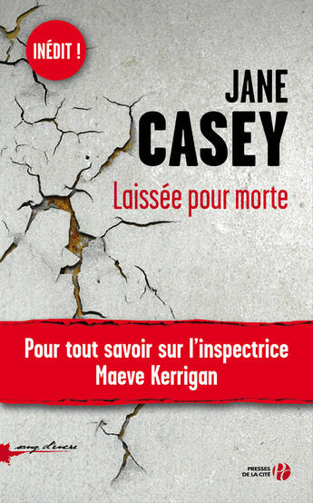 Couverture du livre « Laissée pour morte » de Jane Casey aux éditions Presses De La Cite