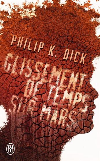 Couverture du livre « Glissement de temps sur Mars » de Philip K. Dick aux éditions J'ai Lu