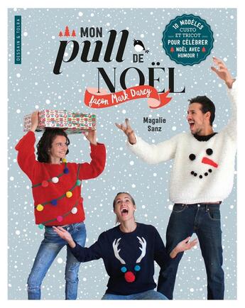 Couverture du livre « Mon pull de Noël façon Marc Darcy » de Magalie Sanz aux éditions Dessain Et Tolra