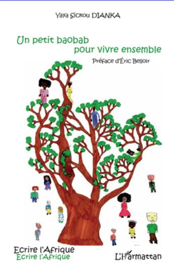 Couverture du livre « Un petit baobab pour vivre ensemble » de Diancka Yaya Sickou aux éditions L'harmattan