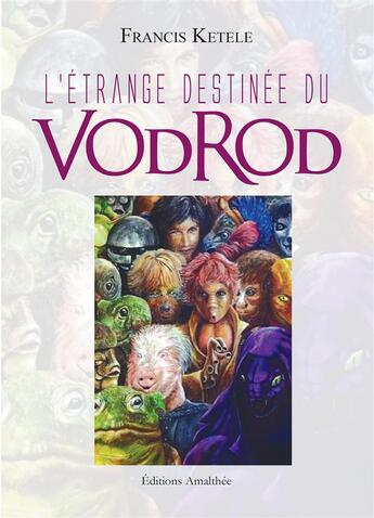 Couverture du livre « L'étrange destinée du Vodrod » de Francis Ketele aux éditions Amalthee